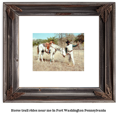 horse trail rides near me in Fort Washington, Pennsylvania